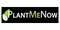 Plant Me Now Plant Me Now